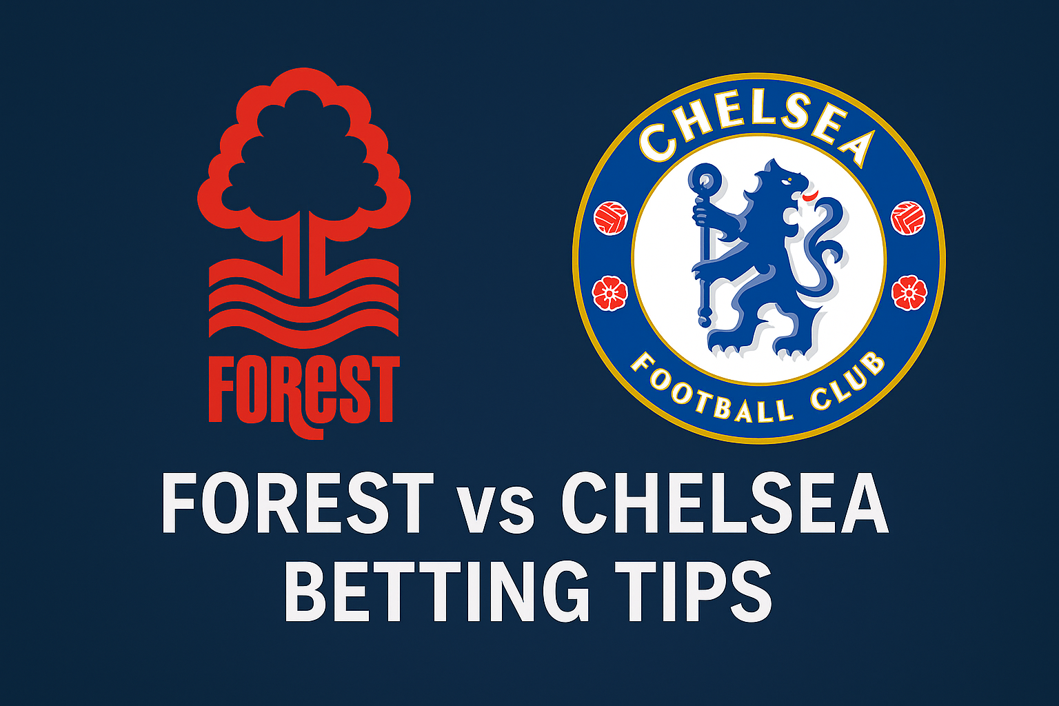 Nottingham Forest vs Chelsea Betting Tips 25/05/2025