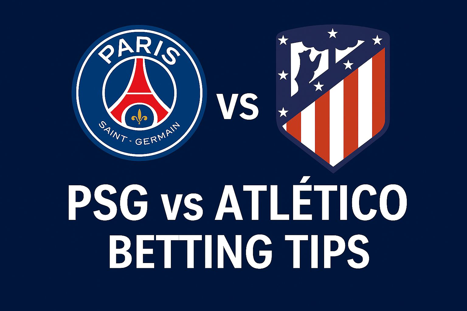 PSG vs Atlético de Madrid Betting Tips