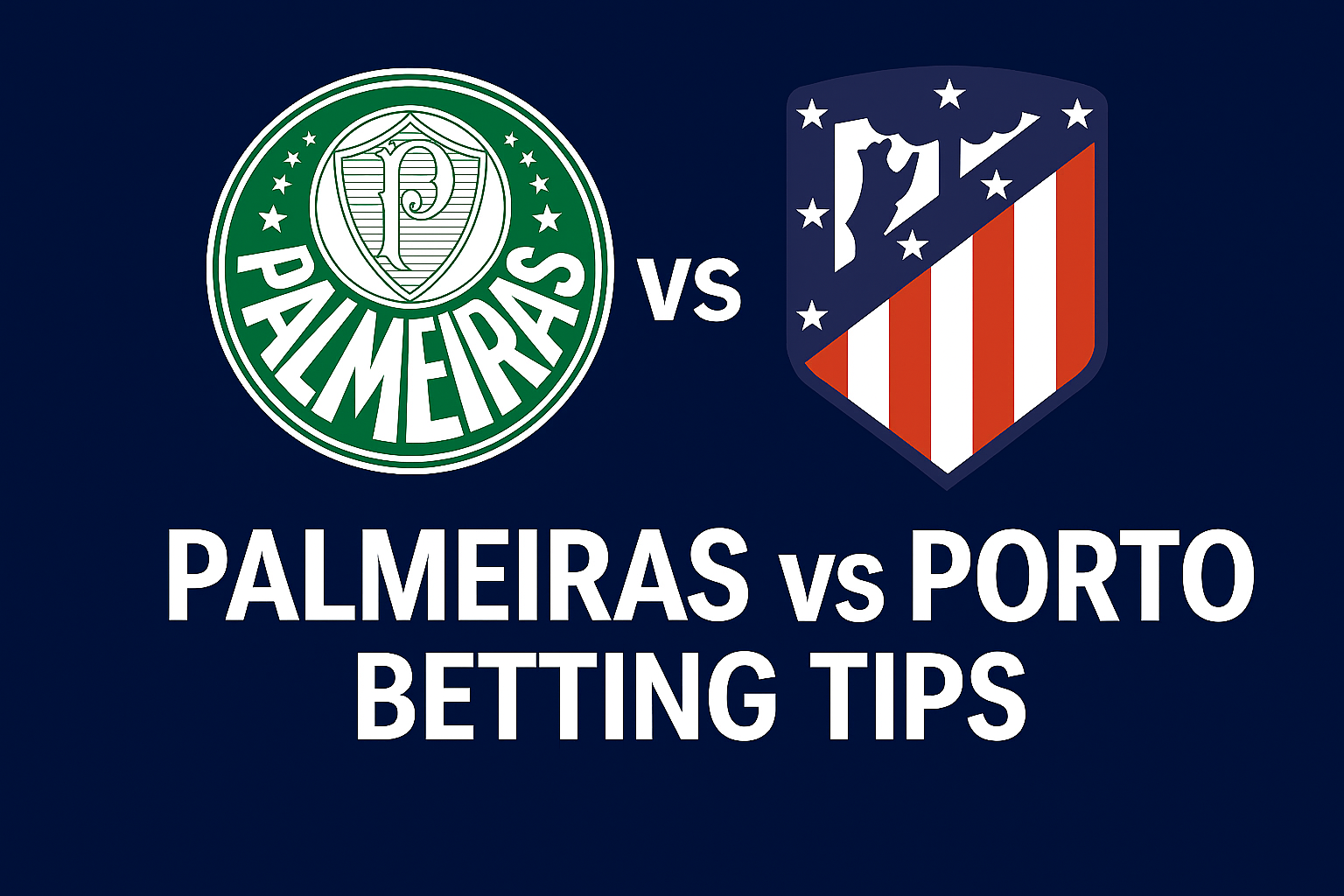 Palmeiras vs Porto Betting Tips