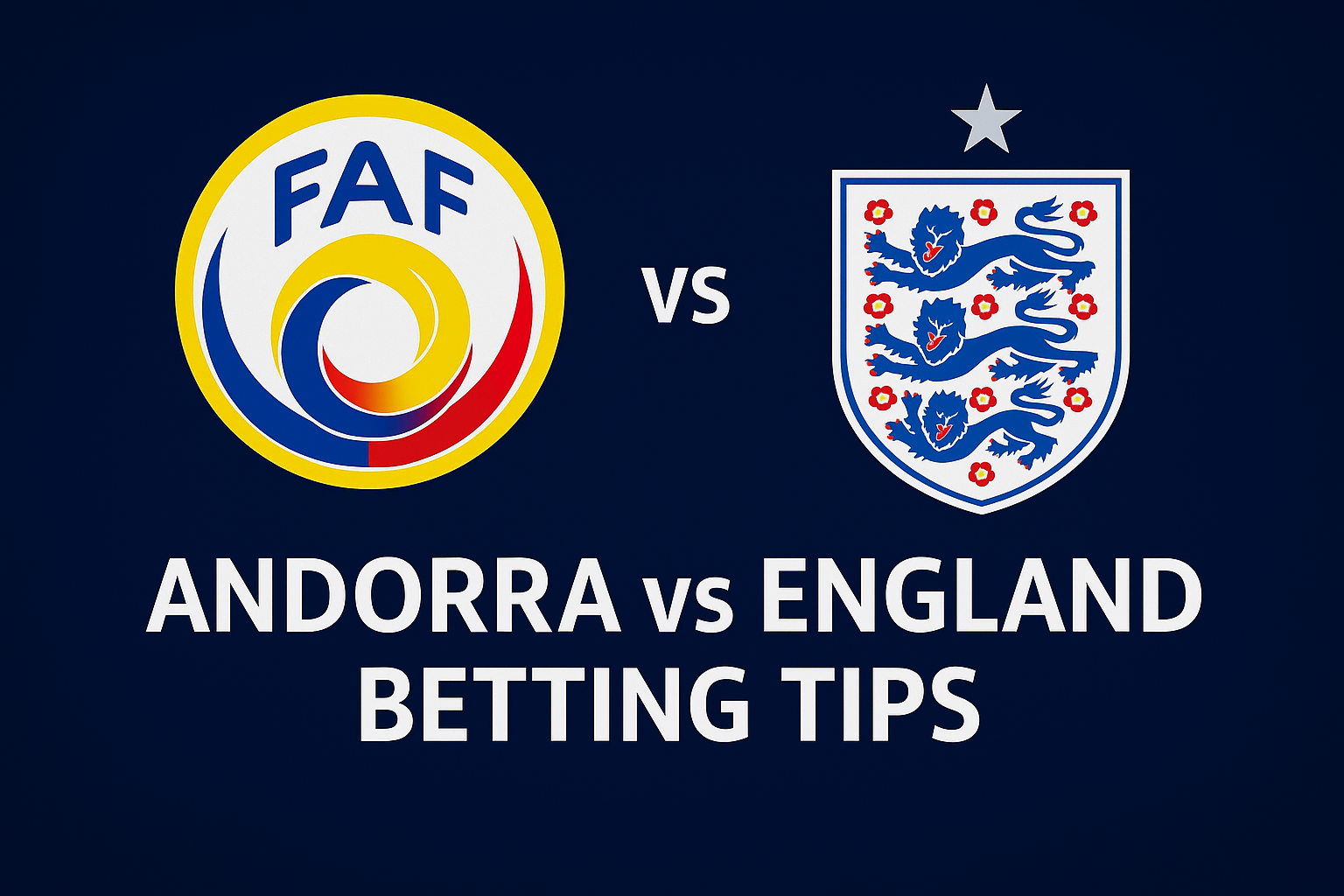 Andorra vs England Betting Tips