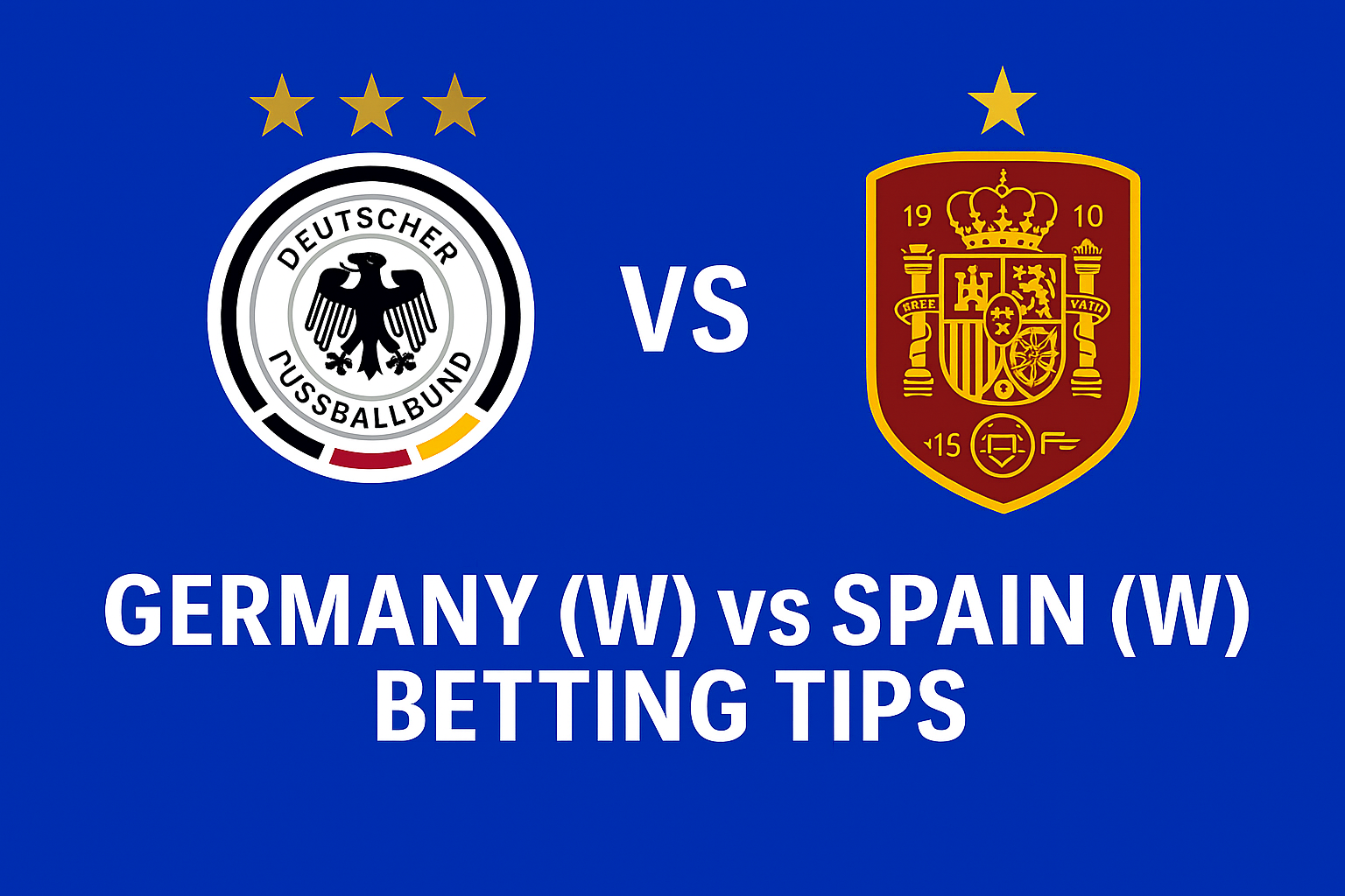 Germany Women vs Spain Women – Match Preview, Prediction & Betting Tips