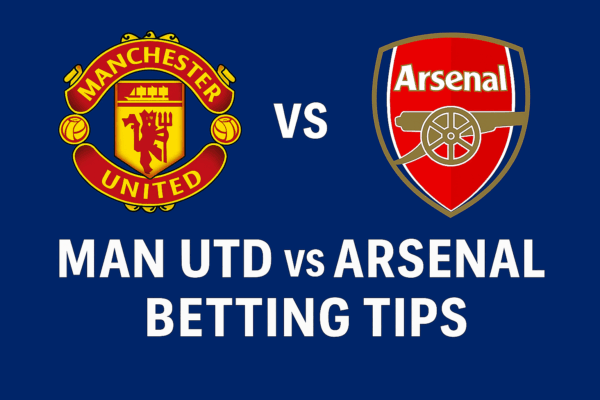 Man Utd vs Arsenal Betting Tips 17-08-2025