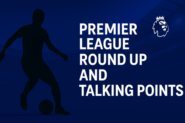 Premier League Talking Points Matchday 4 of the 2025/26 Season