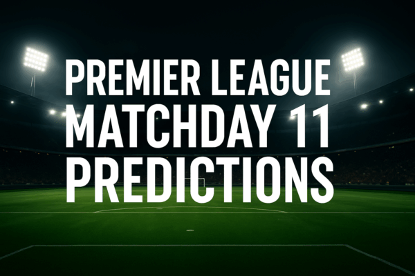 Premier League Matchday 11 Predictions