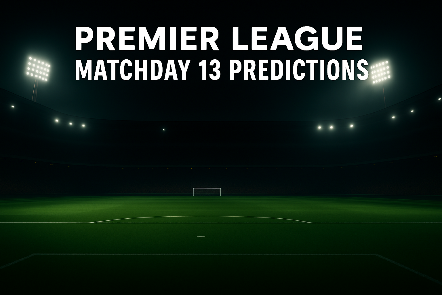 Premier League Matchday 13 Predictions