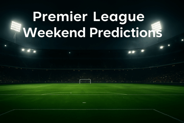 Premier League Weekend Predictions Matchday 10