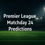 Premier League Matchday 24 Predictions