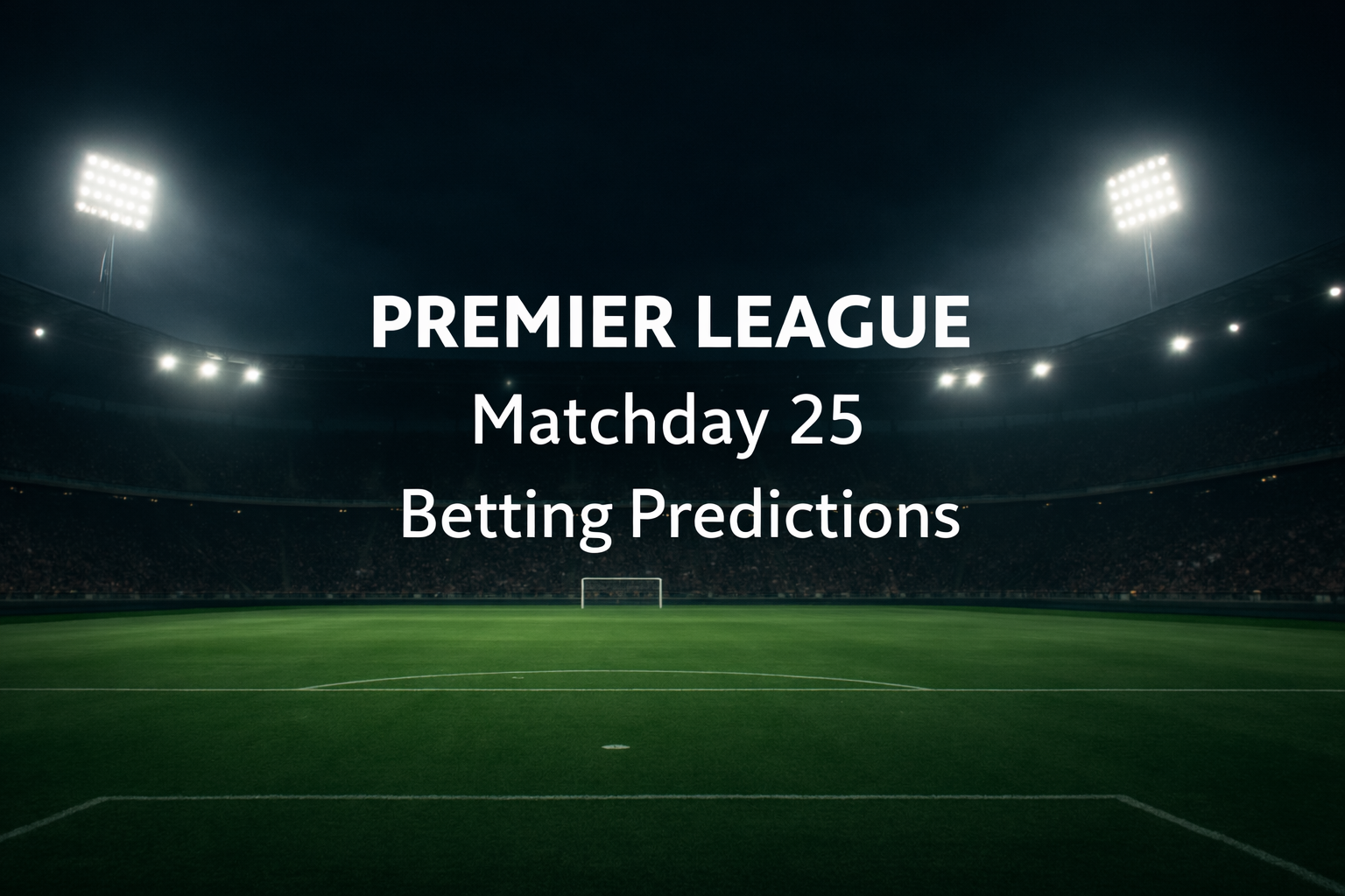 Premier League Predictions Matchday 25