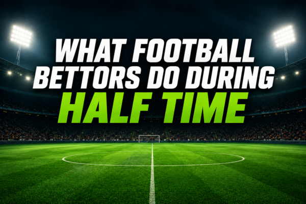 Football Bettors Half Time